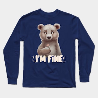 Cute Brown Bear Holding Flower "I'm Fine" Long Sleeve T-Shirt